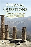 Eternal questions : some notes from ancient Greece