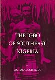 The Igbo of Southeast Nigeria (Case Studies in Cultural Anthropology)