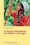 Produkt-Bild: 12 kreative Gottesdienste mit M&auml;dchen und Jungen: Zum EKD-Plan f&uuml;r den Kindergottesdienst 2012 (Dienst Am Wort)