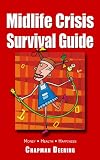 Midlife Crisis Survival Guide