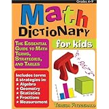 Math Dictionary for Kids: The Essential Guide to Math Terms, Strategies, and Tables (Grades 4-9)