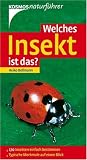 Welches Insekt ist das?: 170 Insekten einfach bestimmen. Typische Merkmale auf einen Blick. Basic - Heiko Bellmann
