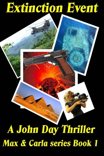 Extinction Event (Max & Carla thriller) (Volume 1), by Mr John Day