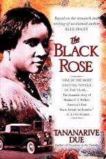 The Black Rose: The Dramatic Story of Madam C.J. Walker, America's First Black Female Millionaire