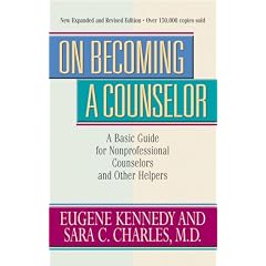 On Becoming a Counselor: A Basic Guide for Nonprofessional Counselors and Other Helpers