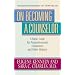 On Becoming a Counselor: A Basic Guide for Nonprofessional Counselors and Other Helpers