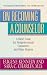 On Becoming a Counselor: A Basic Guide for Nonprofessional Counselors and Other Helpers