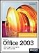 Microsoft Office 2003. Das Entwicklerbuch: Office-Programmierung mit Net, VSTO und XML