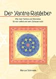 Produkt-Bild: Der Yantra-Ratgeber: Wie man Yantras und Mandalas f&uuml;r sich selbst und sein Zuhause nutzt