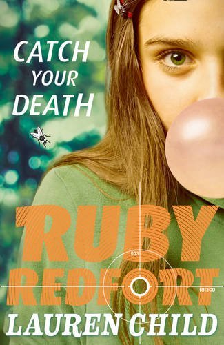 Catch Your Death (Ruby Redfort, Book 3) by Lauren Child (7-May-2015) Paperback