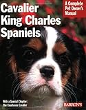Cavalier King Charles spaniels : everything about purchase, care, nutrition, behavior, and training