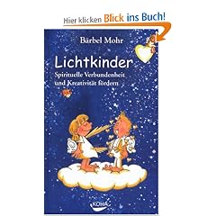 Lichtkinder: Spirituelle Verbundenheit und Kreativit�t f�rdern