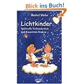 Lichtkinder: Spirituelle Verbundenheit und Kreativit�t f�rdern