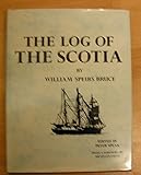 The log of the Scotia expedition, 1902-4