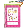 Just Mom and Me: The Tear-out, Punch-out, Fill-out Book of Fun for Girls and Their Moms (American Girl Library)