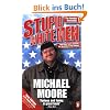 Stupid White Men: ...and Other Sorry Excuses for the State of the Nation!