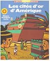 Les cit�s d'or d'Am�rique 