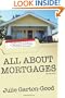 All About Mortgages: Insider Tips to Finance or Refinance Your Home in Today's Economy