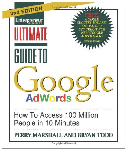 Ultimate Guide to Google Ad Words, 2nd Edition: How To Access 100 Million People in 10 Minutes Book Image