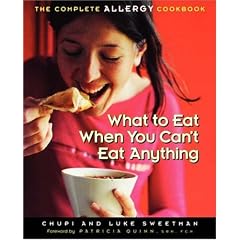 What to Eat When You Can't Eat Anything: The Complete Allergy Cookbook