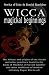 Wicca Magical Beginnings - The history and origins of the rituals and other practices found in the Book of Shadows of Gerald Gardner and other traditions of modern initiatory Pagan Witchcraft