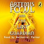 The Last Guardian: Artemis Fowl, Book 8 | Eoin Colfer