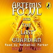 The Last Guardian: Artemis Fowl, Book 8 | [Eoin Colfer]