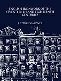 English ironwork of the seventeenth and eighteenth centuries