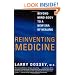 Reinventing Medicine: Beyond Mind-Body to a New Era of Healing