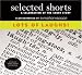 Selected Shorts: Lots of Laughs! (Selected Shorts: A Celebration of the Short Story) by David Schickler ISBN 0971921822