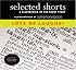 Selected Shorts: Lots of Laughs! (Selected Shorts: A Celebration of the Short Story)