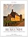The Finest Wines of Burgundy: A Guide to the Best Producers of the Côte d'Or and Their Wines