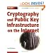 Cryptography and Public Key Infrastructure on the Internet