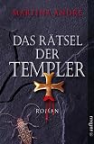 Das R�tsel der Templer: Roman - Martina Andr�