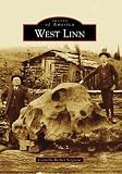 West Linn, OR (IMG) (Images of America (Arcadia Publishing))