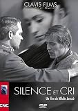 Silence and Cry ( Csend és kiáltás ) [DVD]