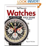 Warman's Watches Field Guide (Warman's Field Guides) by Reyne Haines