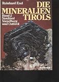 Zoom Produkt-Bild: exel die mineralien tirols, Nordtirol Vorarlberg und Osttirol, Athesia 1982, 200 Seiten, phantastisch bebildert