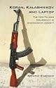 Koran, Kalashnikov, and Laptop: The Neo-Taliban Insurgency in Afghanistan (Columbia/Hurst)
