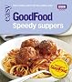 Good Food: Speedy Suppers: Triple-tested Recipes (GoodFood 101)