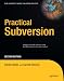 Practical Subversion, Second Edition (Expert's Voice in Open Source)