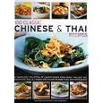 100 Classic Chinese and Thai Recipes: A collection of low-fat, full-flavour dishes from South-East Asia, all by Jane Bamforth