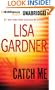 Catch Me: A Novel (Detective D.D. Warren Series)