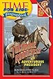 Time For Kids: Theodore Roosevelt: The Adventurous President (Time for Kids Biographies (Paperback))