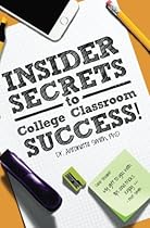Insider Secrets to College Classroom Success