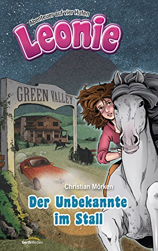 Leonie: Der Unbekannte im Stall -: Abenteuer auf vier Hufen - (German Edition)