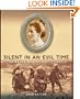Silent in an Evil Time: The Brave War of Edith Cavell