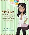 The Mocha Manual to Turning Your Passion into Profit (How to Find and Grow Your Side Hustle in Any Economy) (Paperback)