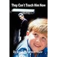They Can't Touch Him Now