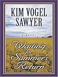 Waiting for Summers Return: A Novel